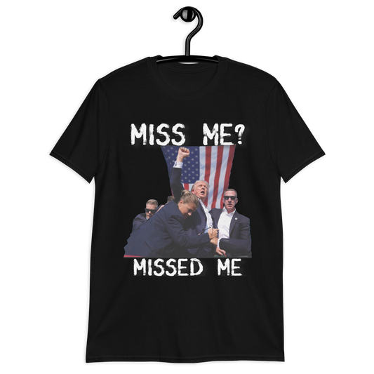 Trump. Miss Me? OR Missed Me. BLACK