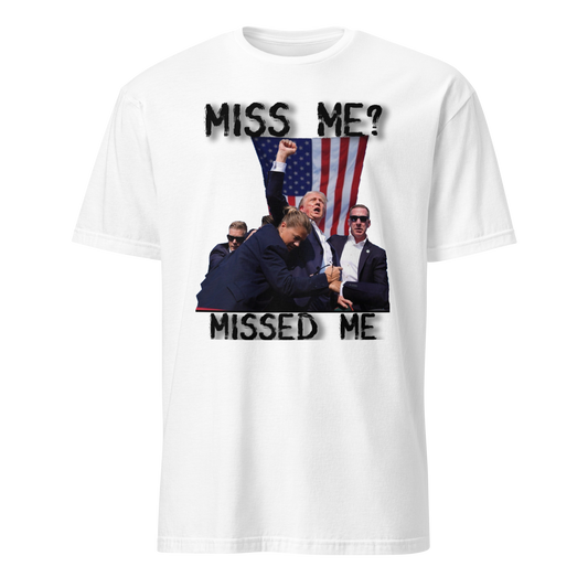 TRUMP Miss Me? OR Missed Me. WHITE